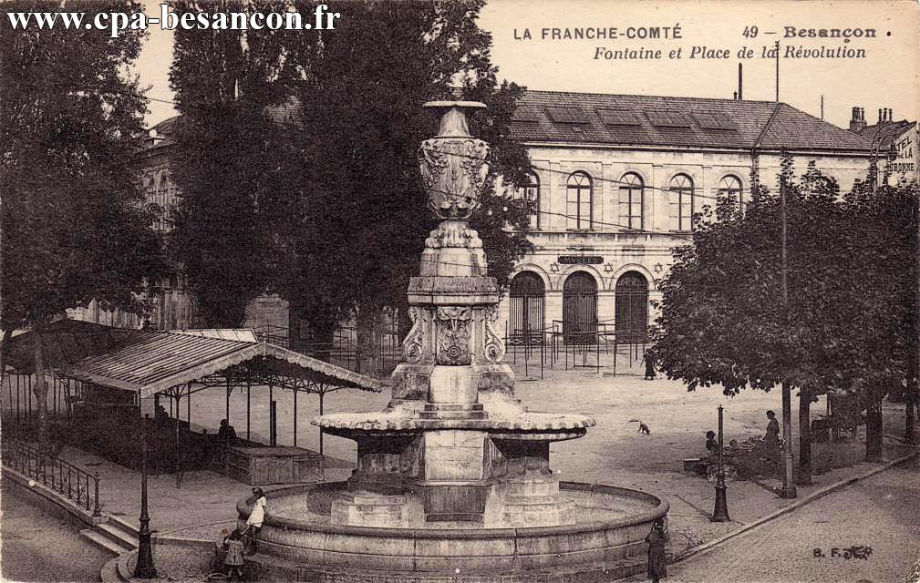 LA FRANCHE-COMTÉ - 49 - Besançon - Fontaine et Place de la Révolution